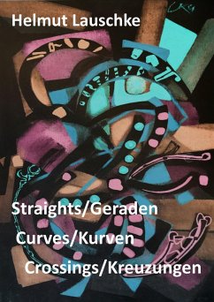 Straights/Geraden, curves/Kurven, crossings/Kreuzungen (eBook, ePUB) - Lauschke, Helmut