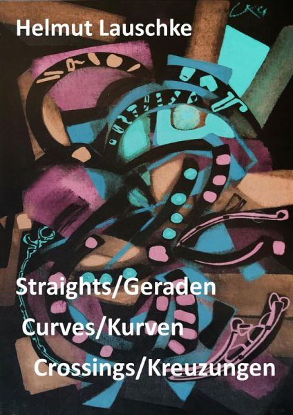 Straights/Geraden, curves/Kurven, crossings/Kreuzungen (eBook, ePUB) Straights/Geraden, curves/Kurven, crossings/Kreuzungen (eBook, ePUB)