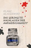 Das geringste Nachlassen der Aufmerksamkeit (eBook, ePUB)