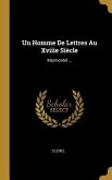 Un Homme De Lettres Au Xviiie Siècle: Marmontel ...