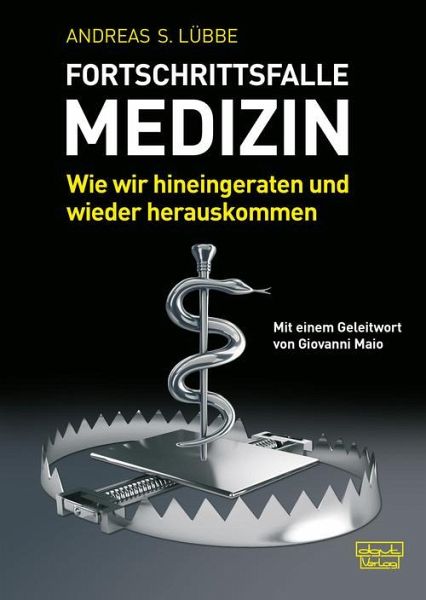Fortschrittsfalle Medizin (eBook, ePUB) Fortschrittsfalle Medizin (eBook, ePUB)