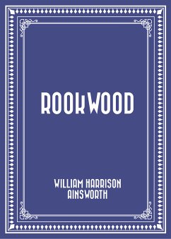 Rookwood (eBook, ePUB) - Harrison Ainsworth, William