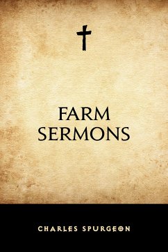 Farm Sermons (eBook, ePUB) - Spurgeon, Charles