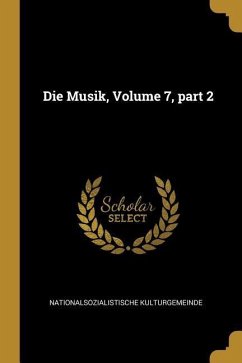 Die Musik, Volume 7, Part 2 - Kulturgemeinde, Nationalsozialistische