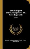 Sammlung Der Entscheidungen Der K.K. Gewerbegerichte; Volume 4