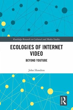 Ecologies of Internet Video (eBook, ePUB) - Hondros, John