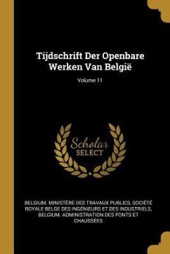 Tijdschrift Der Openbare Werken Van België; Volume 11