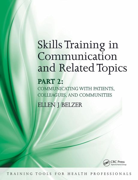 Skills Training in Communication and Related Topics (eBook, PDF) Skills Training in Communication and Related Topics (eBook, PDF)