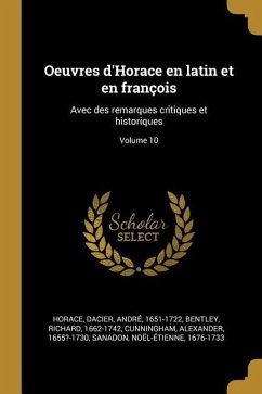 Oeuvres d'Horace en latin et en françois - Horace; Dacier, André; Bentley, Richard