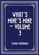 What's Mine's Mine - Volume 3 (eBook,... - Bild 1