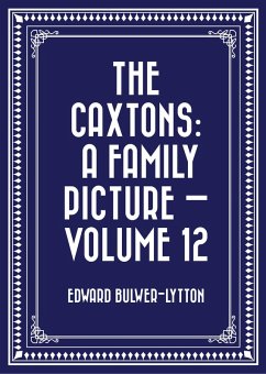 Cover The Caxtons: A Family Picture - Volume 12 (eBook, ePUB)
