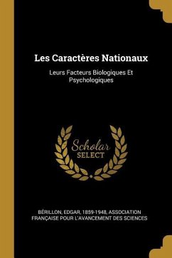 Les Caractères Nationaux: Leurs Facteurs Biologiques Et Psychologiques - Bérillon, Edgar