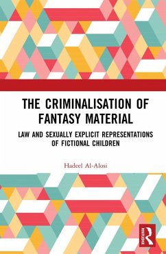 The Criminalisation of Fantasy Material (eBook, ePUB) - Al-Alosi, Hadeel