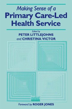 Making Sense of a Primary Care-Led Health Service (eBook, ePUB) - Littlejohns, Peter; Victor, Christina R.