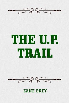 The U.P. Trail (eBook, ePUB) - Grey, Zane