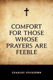 Comfort for Those Whose Prayers are Feeble (eBook, ePUB)