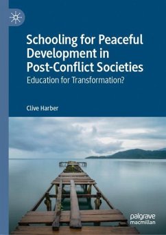 Schooling for Peaceful Development in Post-Conflict Societies - Harber, Clive