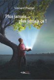 Plus jamais… plus jamais ça ! (eBook, ePUB)