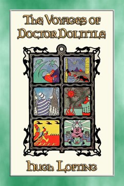 THE VOYAGES of DOCTOR DOLITTLE - 6 Illustrated Voyages (eBook, ePUB)