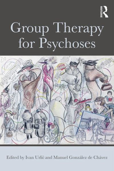 Group Therapy for Psychoses (eBook, ePUB) Group Therapy for Psychoses (eBook, ePUB)