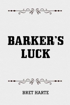 Barker's Luck (eBook, ePUB) - Harte, Bret