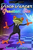 Secret Agent Disco Dancer: Greatest Hits Vol. 1 (eBook, ePUB)