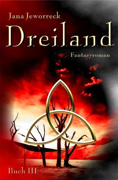 Dreiland III: Drittes Buch der Trilogie (eBook, ePUB) - Jeworreck, Jana