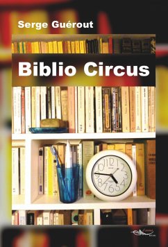 Biblio Circus (eBook, ePUB) - Guerout, Serge