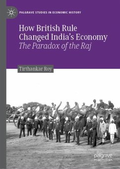 How British Rule Changed India¿s Economy - Roy, Tirthankar