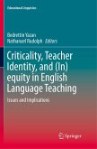 Criticality, Teacher Identity, and (In)equity in English Language Teaching