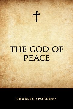 The God of Peace (eBook, ePUB) - Spurgeon, Charles