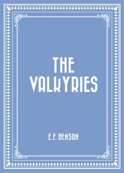 The Valkyries (eBook, ePUB) - Benson, E.F.