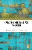 Creating Heritage for Tourism (eBook, PDF)