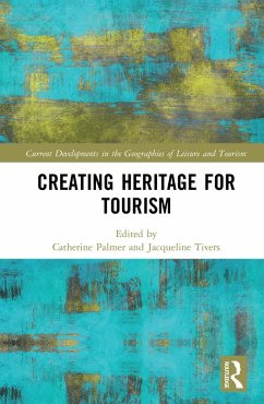 Creating Heritage for Tourism (eBook, PDF)