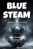 Blue Steam (a fantasy horror story) (eBook, ePUB)
