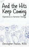 And the Hits Keep Coming: Explorations in Narrative Theology (eBook, ePUB)