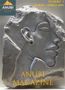 Anubi Magazine N° 3: Marzo-Aprile 2019 (eBook, PDF) - Vari, Autori