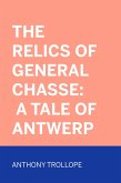 The Relics of General Chasse: A Tale of Antwerp (eBook, ePUB)