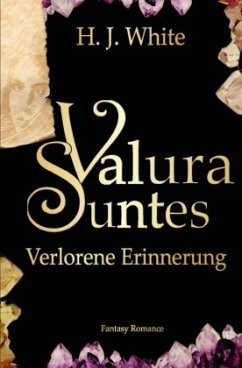 Valura Suntes / Valura Suntes Verlorene Erinnerung - White, H. J.