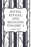 Myth, Ritual, and Religion Volume 1 (eBook, ePUB)