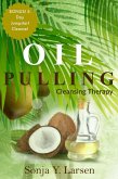Oil Pulling: Cleansing Therapy to Reverse Gum Disease & Heal the Body (eBook, ePUB)