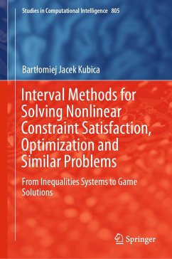Interval Methods for Solving Nonlinear Constraint Satisfaction, Optimization and Similar Problems (eBook, PDF) - Kubica, Bartlomiej Jacek