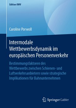 Intermodale Wettbewerbsdynamik im europäischen Personenverkehr (eBook, PDF) - Porwoll, Caroline