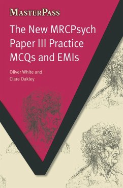 The New MRCPsych Paper III (eBook, PDF) - White, Oliver; Oakley, Clare; Rankin, Alexandra C.