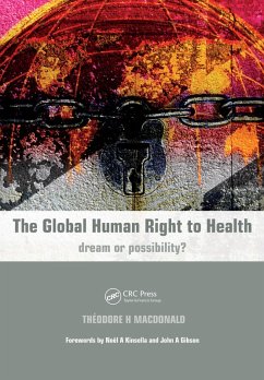 The Global Human Right to Health (eBook, ePUB) - Macdonald, Theodore; Mayon-White, Richard