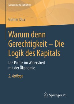 Warum denn Gerechtigkeit - Die Logik des Kapitals (eBook, PDF) - Dux, Günter