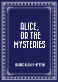 Alice, or The Mysteries (eBook, ePUB)