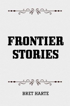 Frontier Stories (eBook, ePUB) - Harte, Bret