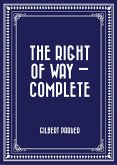 The Right of Way - Complete (eBook, ePUB)