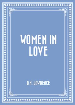 Women in Love (eBook, ePUB) - Lawrence, D. H.